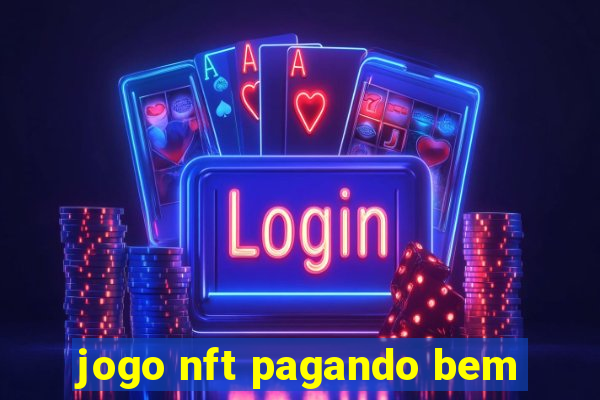 jogo nft pagando bem